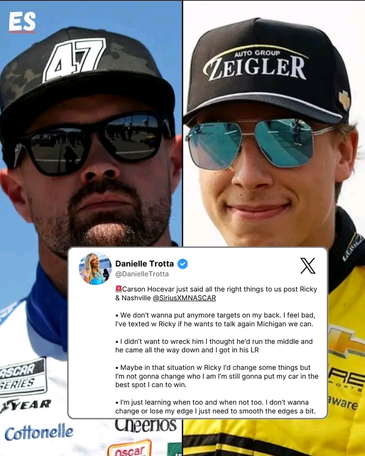 Hocevar’s am not backing down, After the Ricky run-in at Nashville, Carson Hocevar says he’s learning the line between aggressive and over the edge. He texted Ricky, owned it, but made one thing clear — he’s still racing to win…….